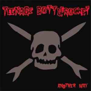Teenage Bottlerocket - Another Way mp3 download