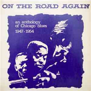 Various - On The Road Again An Anthology Of Chicago Blues 1947 - 1954 download mp3