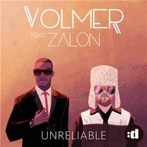 Volmer Feat. Zalon - Unreliable download mp3