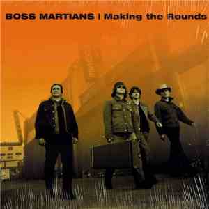 Boss Martians - Making The Rounds download mp3