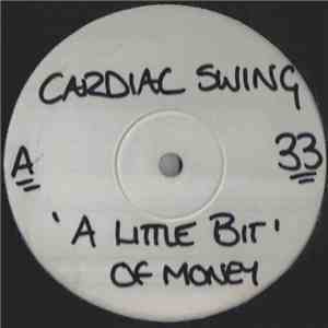 Cardiac Swing - A Little Bit Of Money download mp3
