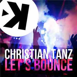 Christian Tanz - Let's Bounce download mp3
