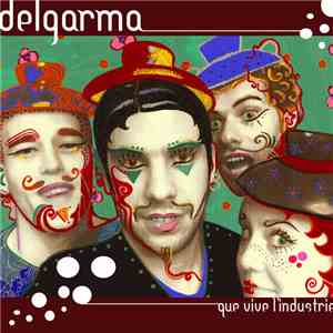 Delgarma - Que Vive L'industrie download mp3