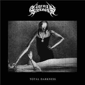 Eternal Darkness - Total Darkness download mp3