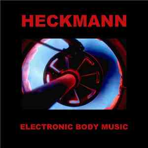 Heckmann - Electronic Body Music download mp3