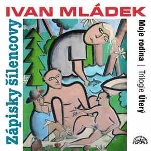 Ivan Mládek - Zápisky Šílencovy download mp3