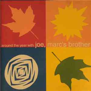 Joe, Marc's Brother - Around The Year With Joe, Marc's Brother download mp3
