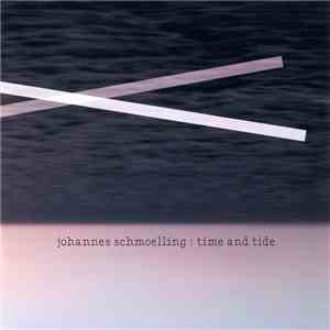 Johannes Schmoelling - Time And Tide download mp3