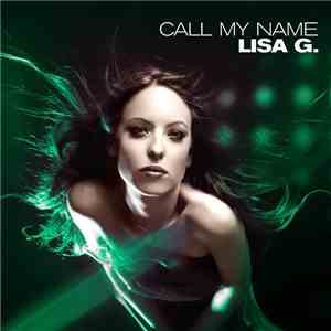 Lisa G. - Call My Name download mp3