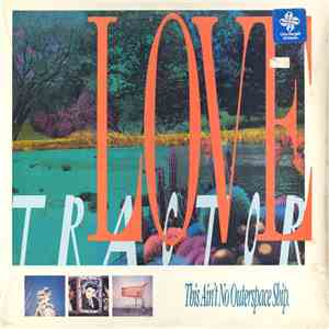 Love Tractor - This Ain't No Outerspace Ship download mp3
