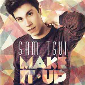 Sam Tsui - Make It Up download mp3