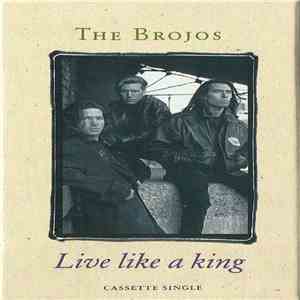 The Brojos - Live Like A King download mp3