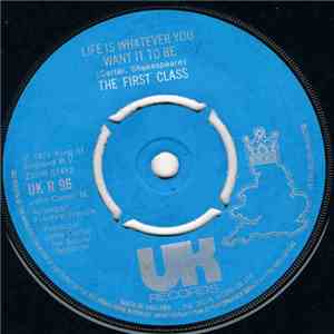 The First Class - Life Is Whatever You Want It To Be download mp3