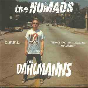 The Nomads  / The Dahlmanns - L.F.F.L (Teenage Excitement, Romance And Mystery!) download mp3