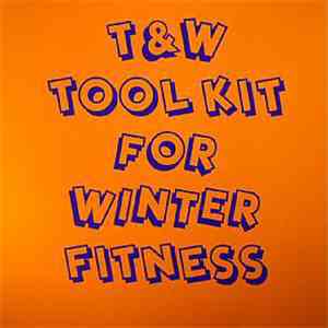 Tiger & Woods - Tool Kit For Winter Fitness download mp3