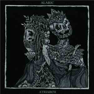 Alaric  / Atriarch - Alaric / Atriarch download mp3