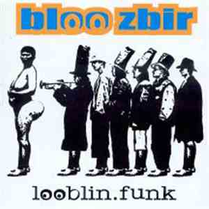 Bloo Zbir - Looblin.Funk download mp3