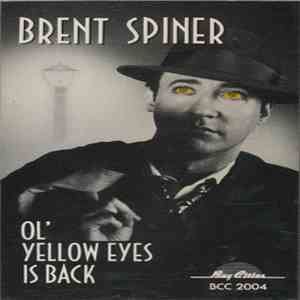 Brent Spiner - Ol' Yellow Eyes Is Back download mp3