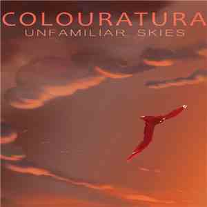 Colouratura - Unfamiliar Skies mp3 download