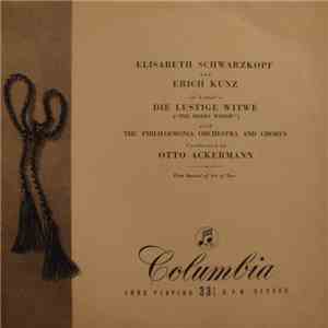 Franz Lehár • Elisabeth Schwarzkopf • Erich Kunz • Philharmonia Orchestra And Chorus Conducted By Otto Ackermann - Die Lustige Witwe download mp3
