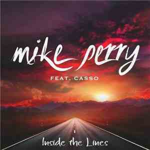 Mike Perry  Ft. CASSO  - Inside The Lines download mp3