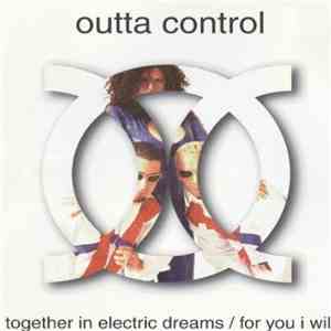 Outta Control - Together In Electric Dreams / For You I Will mp3 download