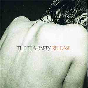 The Tea Party - Release download mp3