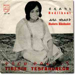 Tiberih Tesfahunegn - Bedilkani / Hadara Zikehadet download mp3