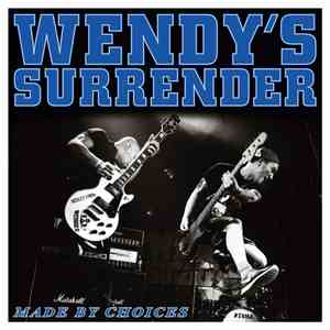 Wendy's Surrender - Made By Choices download mp3