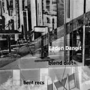 Baden Dangit - Blend Diet download mp3