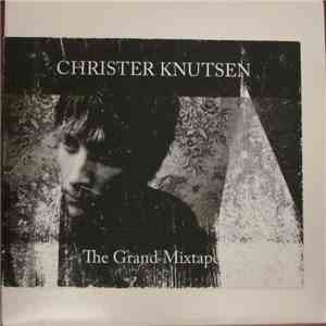 Christer Knutsen - The Grand Mixtape mp3 download