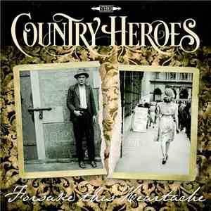 Country-Heroes - Forsake This Heartache download mp3