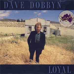 Dave Dobbyn - Loyal download mp3