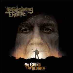 Embalming Theatre - No Grind For Old Men download mp3