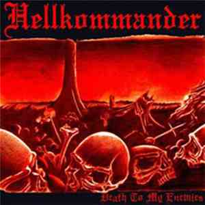 Hellkommander - Death To My Enemies download mp3