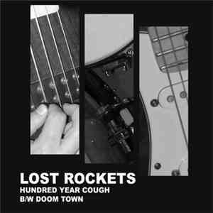 Lost Rockets - Hundred Year Cough b​/​w Doom Town download mp3