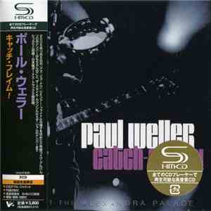 Paul Weller = ポール・ウェラー - Catch-Flame! Live At The Alexandra Palace = キャッチ・フレイム! mp3 download