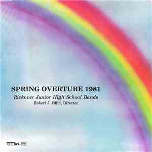 Rickover Junior High School Bands, Robert J. Blim - Spring Overture 1981 download mp3