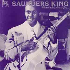 Saunders King - What's Your Story, Morning Glory mp3 download