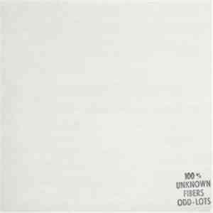 Various - 100% Unknown Fibers: Odd Lots download mp3