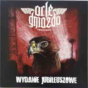 Various - Festiwal Orle Gniazdo - Wydanie Jubileuszowe download mp3