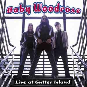 Baby Woodrose - Live At Gutter Island mp3 download