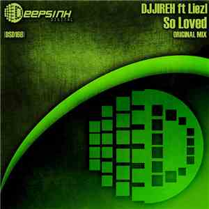 Dj Jireh Feat. Liezl - So Loved download mp3