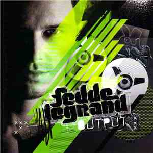 Fedde Le Grand - Output mp3 download