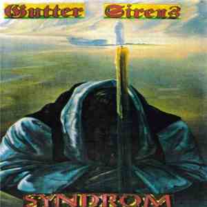 Gutter Sirens - Syndrom download mp3
