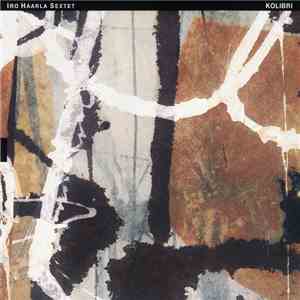 Iro Haarla Sextet - Kolibri download mp3