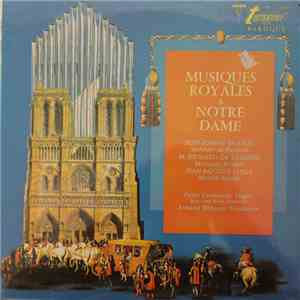Jean-Joseph Mouret, M. Richard De Lalande, Jean-Baptiste Lully, Pierre Cochereau, Armand Birbaum - Musiques Royales A Notre Dame mp3 download