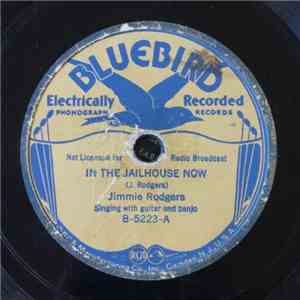 Jimmie Rodgers - In The Jailhouse Now / Frankie And Johnny download mp3