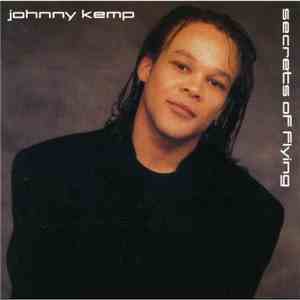 Johnny Kemp - Secrets Of Flying download mp3