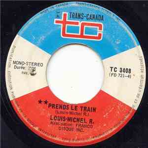 Louis-Michel R. - Prends Le Train download mp3